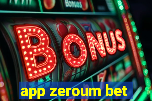 app zeroum bet